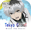 Tokyo Ghoul : Break the Chains