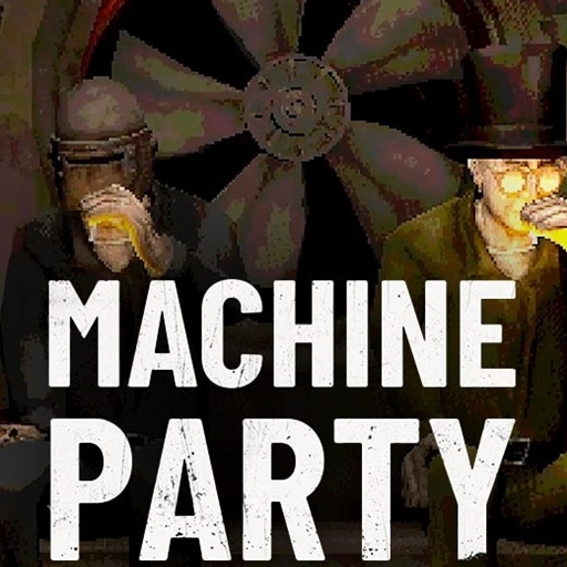 Machine Party