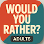 Would You Rather: Adults Mode