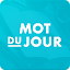 Mot du jour — Dictionnaire Français : définition
