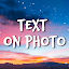 Add Text On Photo - Photo Text Editor