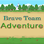 Brave Team Adventure