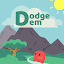 Dodge Dem