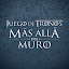Juego de Tronos: Más allá del Muro