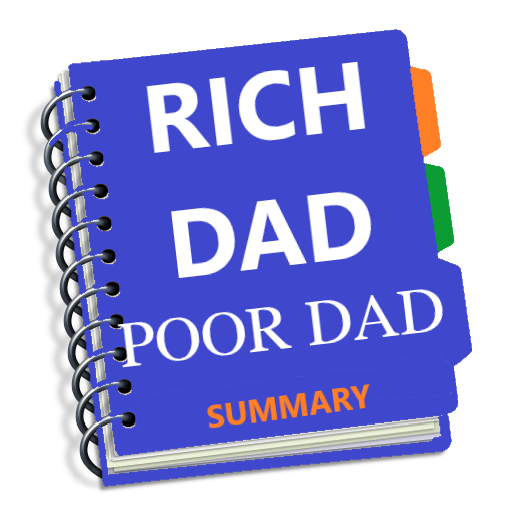 Rich Dad Poor Dad Summary