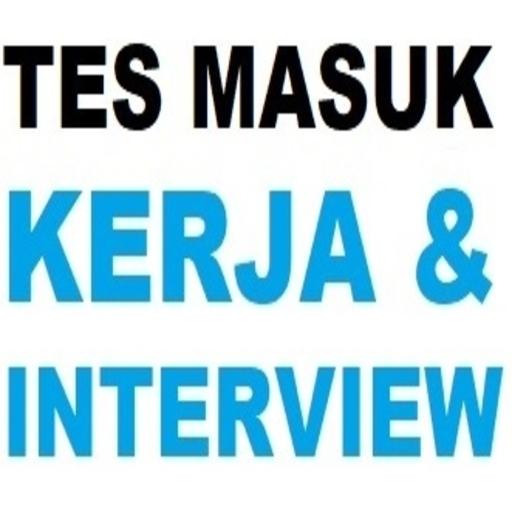 Tes Masuk Kerja & Interview