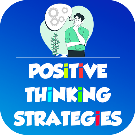 Positive Thinking Strategies