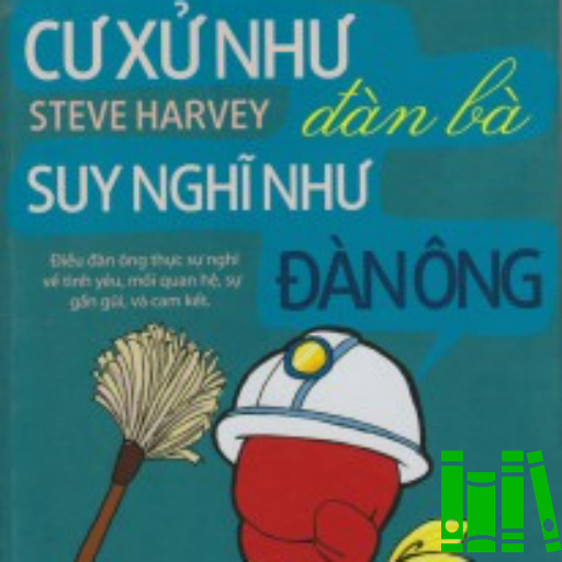 Cư Xử Như Đàn Bà - Suy Nghĩ Như Đàn Ông