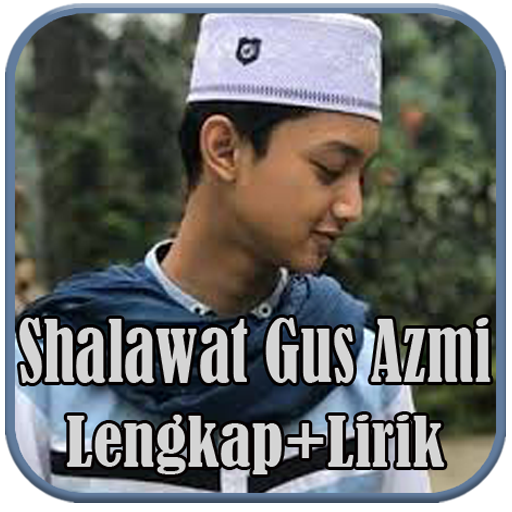 Sholawat Gus Azmi MP3