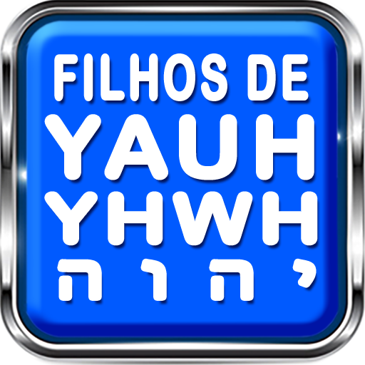 Filhos de YAUH YHWH יהוה