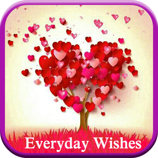 Everyday Wishes And Greetings