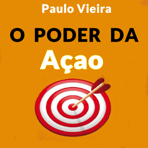 O Poder da Ação - Paulo Vieira