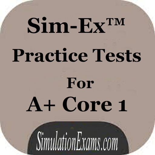 Sim-Ex Practice Exam A+ Core 1