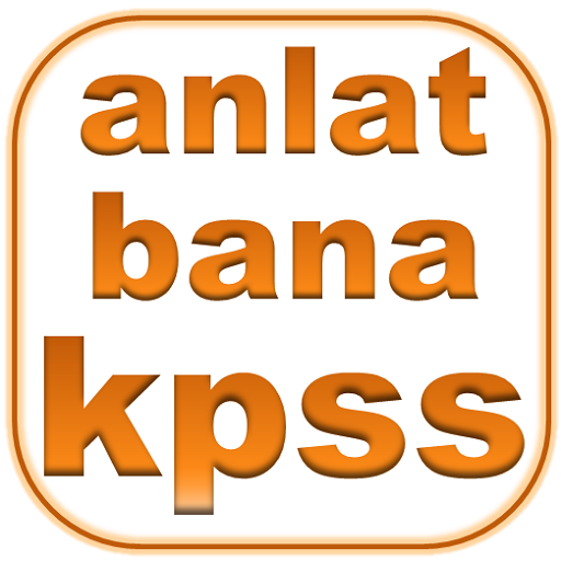 Anlat Bana Kpss - Kpss Konu Anlatımı