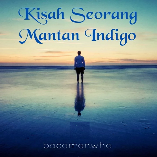 Kisah Seorang Mantan Indigo ||