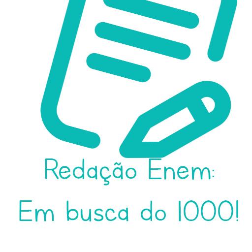 Redação Enem: Em Busca do 1000