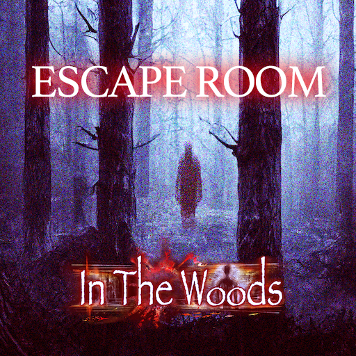 In The Woods(Escape)