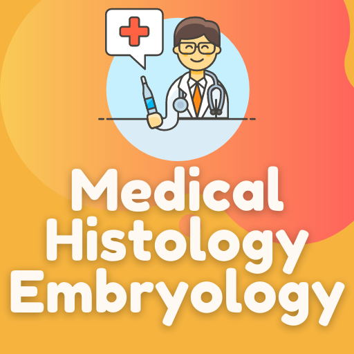 Medical Histology & Embryology