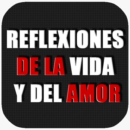 Reflexiones de la Vida y Amor