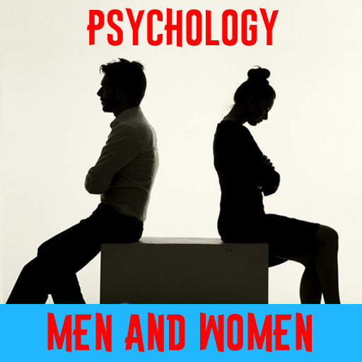 Psychology of men and women and relationships