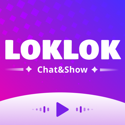 Loklok: Chat&Show
