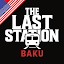 The Last Station - Baku