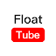 Float Tube- Float Video Player